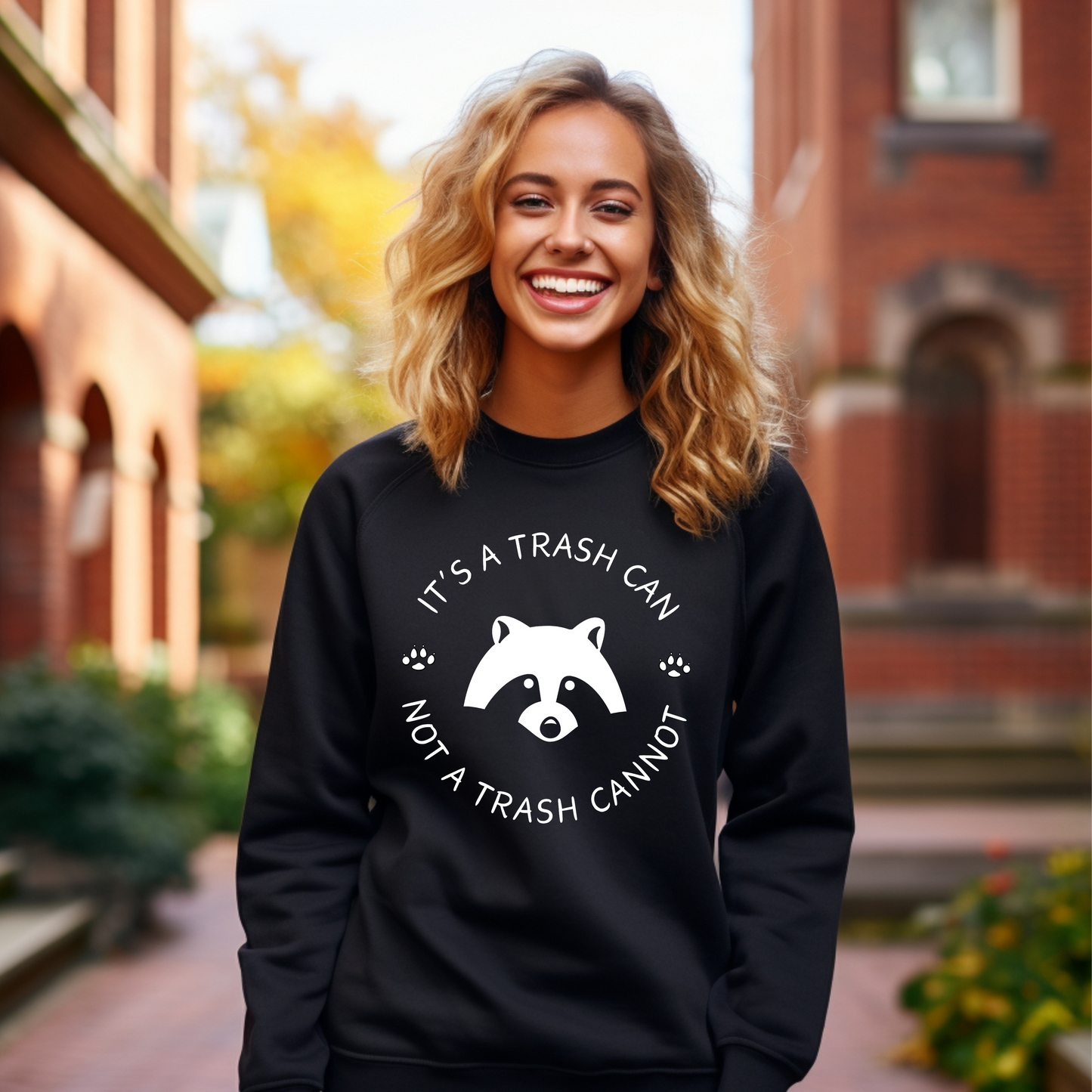 Cozy, Stylish, and Sarcastic Sweatshirt - It’s a Trash Can, Not a Trash Cannot